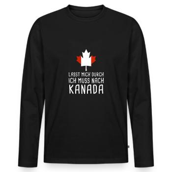 Lasst Mich Durch Ich Muss Nach Kanada Canada - Männer Premium Bio Langarmshirt - Schwarz - Vorne - Nico (187cm)