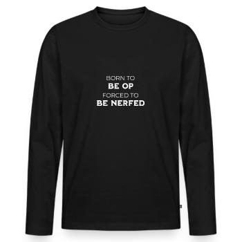 Né pour être OP Forcé d’être nerfé Gaming - T-shirt manches longues Premium bio Homme - noir - Devant - Nico (187cm)
