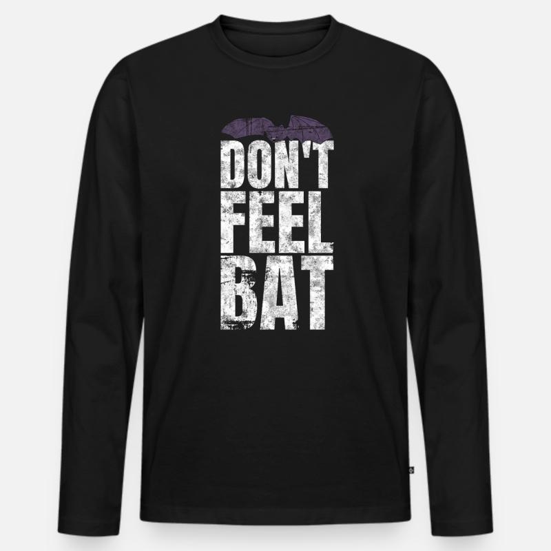 Don't Feel Bat Fledermaus Spruch - Männer Premium Bio Langarmshirt - Schwarz