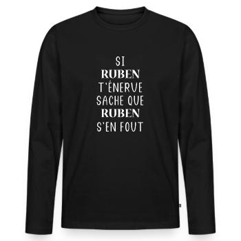 Si RUBEN t'énerve sache que RUBEN - T-shirt manches longues Premium bio Homme - noir - Devant - Nico (187cm)