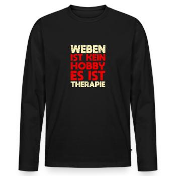 Weben Ist Kein Hobby, Es Ist Therapie - Männer Premium Bio Langarmshirt - Schwarz - Vorne - Nico (187cm)
