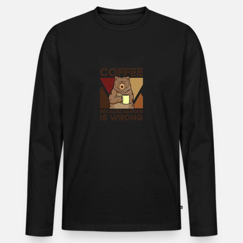 Coffee Because Murder Is Wrong - Männer Premium Bio Langarmshirt - Schwarz