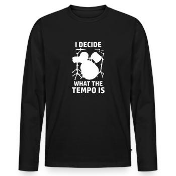 Drummer Tempo Schlagzeuger Spruch Schlagzeug - Männer Premium Bio Langarmshirt - Schwarz - Vorne - Nico (187cm)