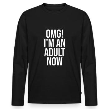 OMG! Je suis un adulte maintenant - T-shirt manches longues Premium bio Homme - noir - Devant - Nico (187cm)