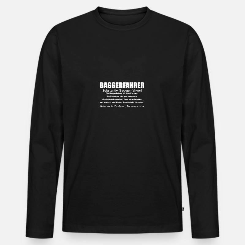 Baggerfahrer - Baggerfahrer Definition - Männer Premium Bio Langarmshirt - Schwarz