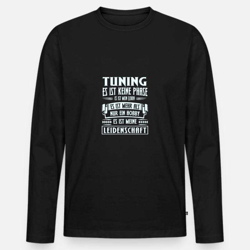 Tuning - Es ist keine Phase - Männer Premium Bio Langarmshirt - Schwarz