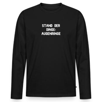 Stand der Dinge: Augenringe - Männer Premium Bio Langarmshirt - Schwarz - Vorne - Nico (187cm)