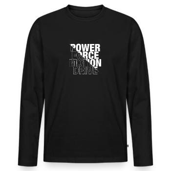 POWER, FORCE, MOTION, DRIVE - Men's Premium Organic Long Sleeve Shirt - black - Front - Nico (187cm)