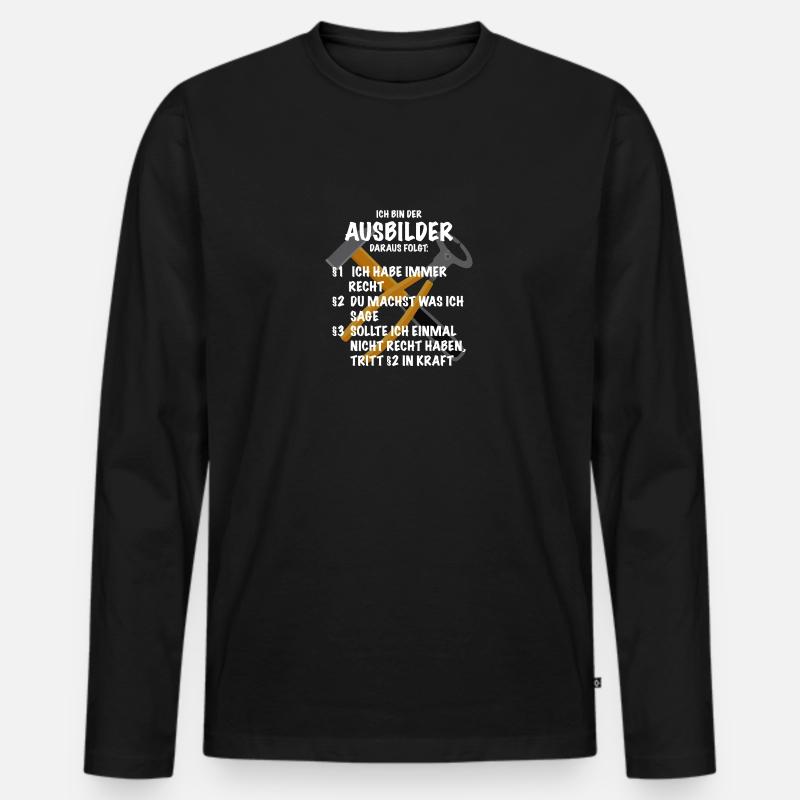 Ausbilder Spruch Geschenk Handwerker - Männer Premium Bio Langarmshirt - Schwarz