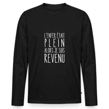 l'enfer était plein alors je suis revenu - T-shirt manches longues Premium bio Homme - noir - Devant - Nico (187cm)