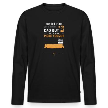 Diesel Dad Like A Normal Dad But... - Men's Premium Organic Long Sleeve Shirt - black - Front - Nico (187cm)