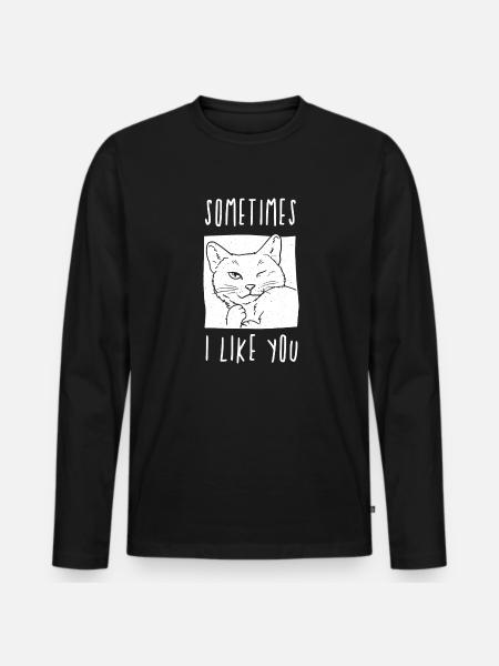 Manchmal mag ich dich - Katzenliebhaber - Männer Premium Bio Langarmshirt - Schwarz