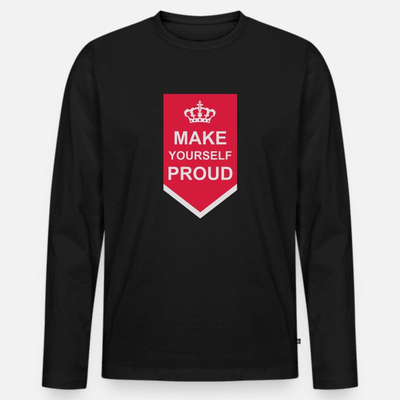 make yourself proud Zitat - Männer Premium Bio Langarmshirt - Schwarz
