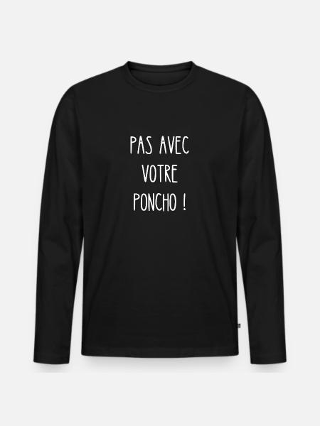 pas avec votre poncho - T-shirt manches longues Premium bio Homme - noir