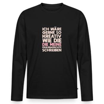 Ich Wäre Gerne So Kreativ Wie Die, Die Meine... - Männer Premium Bio Langarmshirt - Schwarz - Vorne - Nico (187cm)