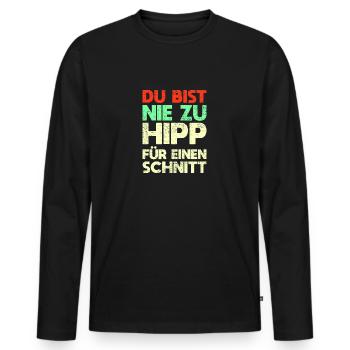 Du Bist Nie Zu Hipp Für Einen Schnitt - Männer Premium Bio Langarmshirt - Schwarz - Vorne - Nico (187cm)