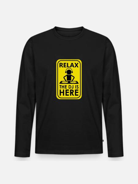 Relax The DJ Is Here Musik-Disc Jockey Club - Männer Premium Bio Langarmshirt - Schwarz