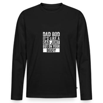 Dad Bod Vatertag Papa Bierbauch - Männer Premium Bio Langarmshirt - Schwarz - Vorne - Nico (187cm)