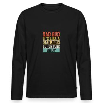 Dad Bod Vatertag Papa Bierbauch - Männer Premium Bio Langarmshirt - Schwarz - Vorne - Nico (187cm)