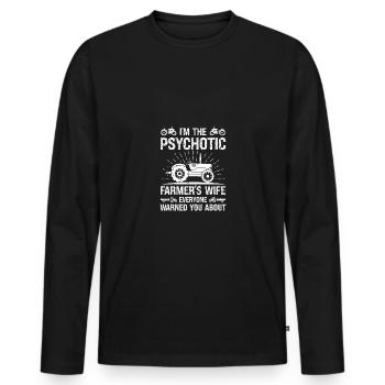 Ich bin die psychotische Bäuerin, vor der dich all - Männer Premium Bio Langarmshirt - Schwarz - Vorne - Nico (187cm)
