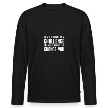 If it doesn't challenge you, it changes your mind - Men's Premium Organic Long Sleeve Shirt - black - Front - Nico (187cm)