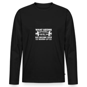 What seems impossible today will one day be destroyed. - Men's Premium Organic Long Sleeve Shirt - black - Front - Nico (187cm)
