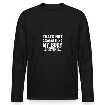 Das ist kein Schweiß, das ist mein Körper, der wei - Männer Premium Bio Langarmshirt - Schwarz - Vorne - Nico (187cm)