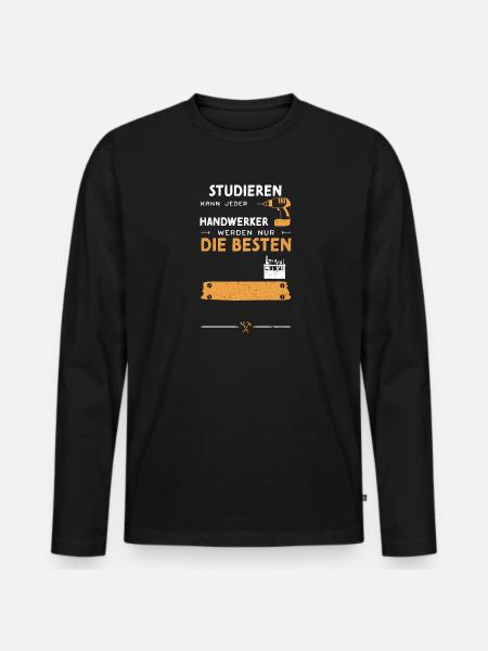Studieren Kann Jeder Handwerker... - Männer Premium Bio Langarmshirt - Schwarz