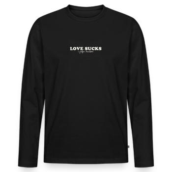 LOVE SUCKS - I PREFER CHOCOLATE - Men's Premium Organic Long Sleeve Shirt - black - Front - Nico (187cm)