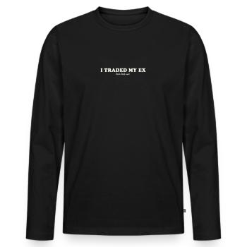I TRADED MY EX - BEST DEAL EVER - Men's Premium Organic Long Sleeve Shirt - black - Front - Nico (187cm)