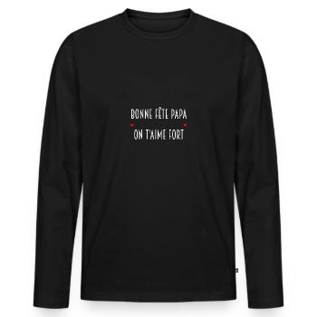 Bonne fête papa, on t'aime fort - T-shirt manches longues Premium bio Homme - noir - Devant - Nico (187cm)