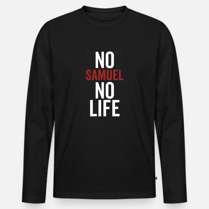 Kein Samuel Kein Leben - Männer Premium Bio Langarmshirt - Schwarz