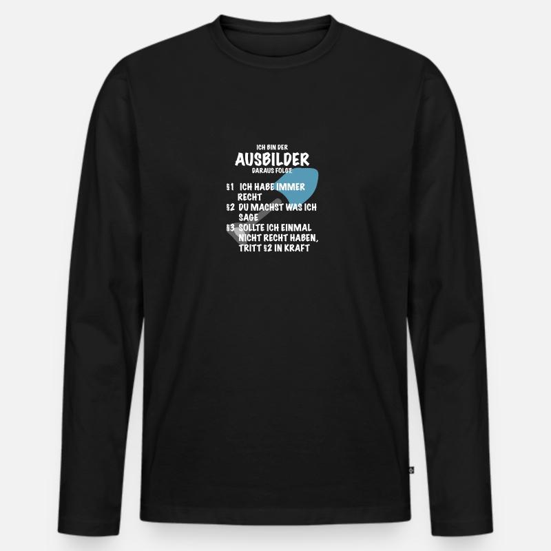 Ausbilder Spruch Geschenk Bauarbeiter - Männer Premium Bio Langarmshirt - Schwarz