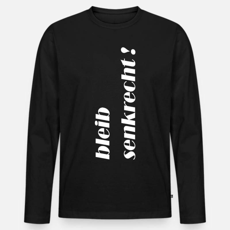 Bleib senkrecht! Klarer Statement-Look - Männer Premium Bio Langarmshirt - Schwarz