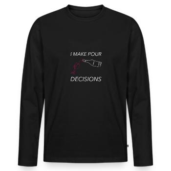I Make Pour Decisions Wine Glass - Men's Premium Organic Long Sleeve Shirt - black - Front - Nico (187cm)