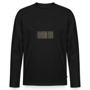 J’ai pris une douche aujourd’hui en disant drôle de ringard - T-shirt manches longues Premium bio Homme - noir - Devant - Nico (187cm)