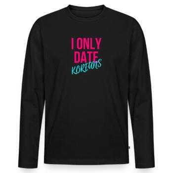 I only go out with Koreans - Men's Premium Organic Long Sleeve Shirt - black - Front - Nico (187cm)
