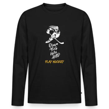 Dream Big, Work Hard, Play Hockey - Männer Premium Bio Langarmshirt - Schwarz - Vorne - Nico (187cm)