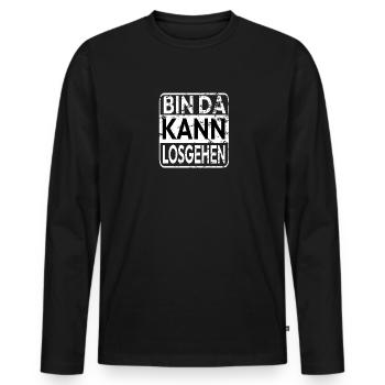 Bin Da Kann Losgehen Party Spruch Humor - Männer Premium Bio Langarmshirt - Schwarz - Vorne - Nico (187cm)
