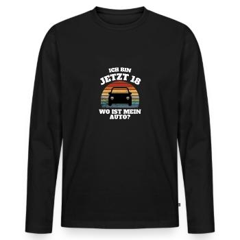 Ich bin jetzt 18 wo ist mein Auto! 18. Geburtstag - Männer Premium Bio Langarmshirt - Schwarz - Vorne - Nico (187cm)