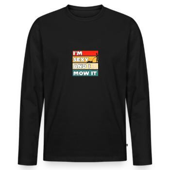 I'm Sexy And I Mow It Lustiges Rasenmäher Design - Männer Premium Bio Langarmshirt - Schwarz - Vorne - Nico (187cm)