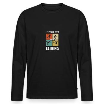 Let Your Feet Do The Talking Stepptanz für - Männer Premium Bio Langarmshirt - Schwarz - Vorne - Nico (187cm)