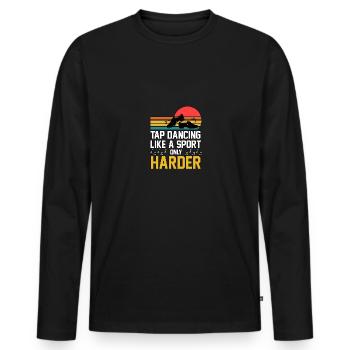 Tap Dancing Like A Sport Only Harder Stepptanz - Männer Premium Bio Langarmshirt - Schwarz - Vorne - Nico (187cm)