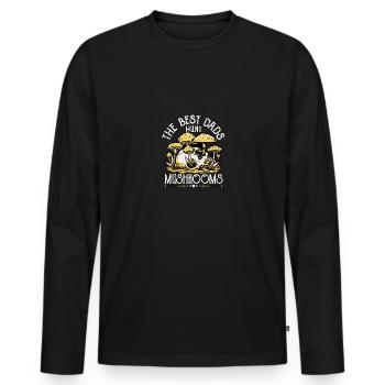The Best Dads Hunt Mushrooms Pilzjagd für - Männer Premium Bio Langarmshirt - Schwarz - Vorne - Nico (187cm)