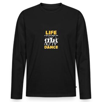 La vie est meilleure quand vous dansez danseurs dansent - T-shirt manches longues Premium bio Homme - noir - Devant - Nico (187cm)