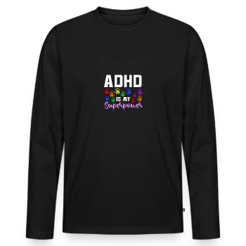 ADHD Is My Superpower ADHD Awareness - Men's Premium Organic Long Sleeve Shirt - black - Front - Nico (187cm)