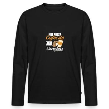 But First Cafecito And Conchas Concha - Men's Premium Organic Long Sleeve Shirt - black - Front - Nico (187cm)