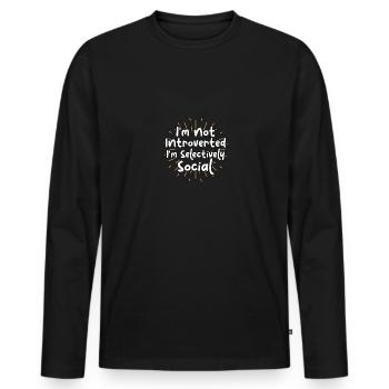 I'm Not Introverted I'm Selectively Social - Männer Premium Bio Langarmshirt - Schwarz - Vorne - Nico (187cm)