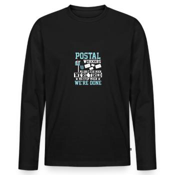 Postal Workers We Don't Stop Postangestellter - Men's Premium Organic Long Sleeve Shirt - black - Front - Nico (187cm)