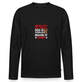 Caution Dog is harmless beware of owner for - Men's Premium Organic Long Sleeve Shirt - black - Front - Nico (187cm)